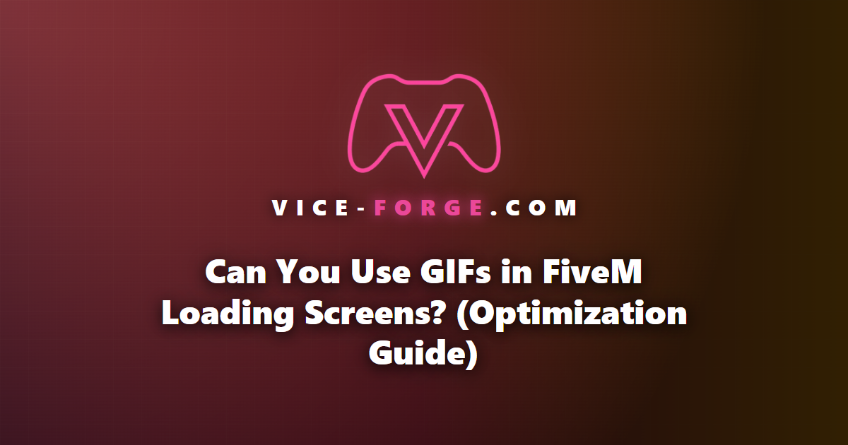 Can You Use GIFs in FiveM Loading Screens? (Optimization Guide)