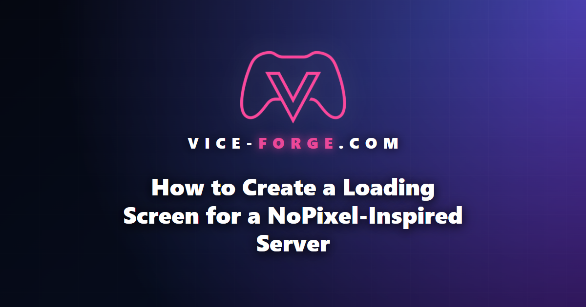 How to Create a Loading Screen for a NoPixel-Inspired Server