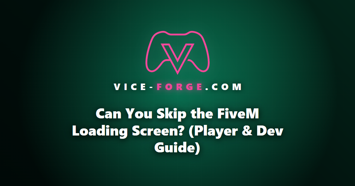 Can You Skip the FiveM Loading Screen? (Player & Dev Guide)