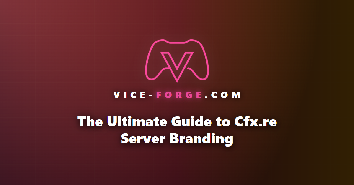 The Ultimate Guide to Cfx.re Server Branding